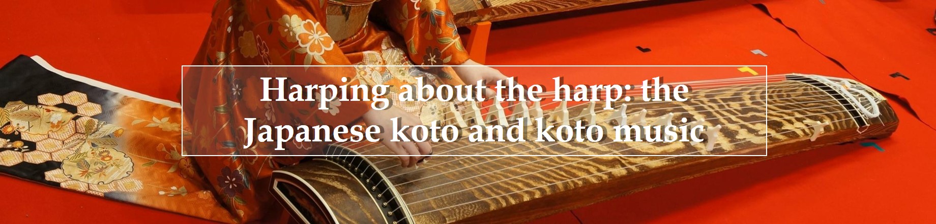 Harping about the harp: the Japanese koto and koto music