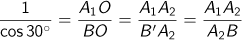 1/cos30°=A1O/BO=A1A2/B?A2=A1A2/A2B