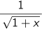 1/√(1+x)